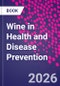 Wine in Health and Disease Prevention - Product Thumbnail Image