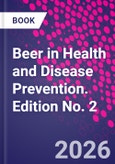 Beer in Health and Disease Prevention. Edition No. 2- Product Image