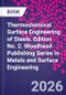 Thermochemical Surface Engineering of Steels. Edition No. 2. Woodhead Publishing Series in Metals and Surface Engineering - Product Thumbnail Image