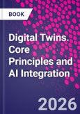 Digital Twins. Core Principles and AI Integration- Product Image