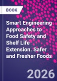 Smart Engineering Approaches to Food Safety and Shelf Life Extension. Safer and Fresher Foods- Product Image