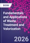 Fundamentals and Applications of Waste Treatment and Valorization - Product Thumbnail Image