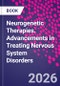 Neurogenetic Therapies. Advancements in Treating Nervous System Disorders - Product Thumbnail Image