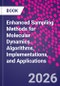 Enhanced Sampling Methods for Molecular Dynamics. Algorithms, Implementations, and Applications - Product Thumbnail Image