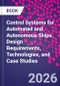 Control Systems for Automated and Autonomous Ships. Design Requirements, Technologies, and Case Studies - Product Thumbnail Image