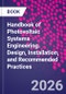 Handbook of Photovoltaic Systems Engineering. Design, Installation, and Recommended Practices - Product Thumbnail Image