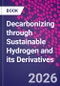 Decarbonizing through Sustainable Hydrogen and its Derivatives - Product Thumbnail Image