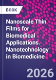 Nanoscale Thin Films for Biomedical Applications. Nanotechnology in Biomedicine- Product Image