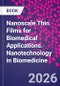 Nanoscale Thin Films for Biomedical Applications. Nanotechnology in Biomedicine - Product Thumbnail Image