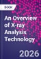 An Overview of X-ray Analysis Technology - Product Thumbnail Image
