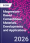 Magnesium-Based Cementitious Materials. Developments and Applications - Product Thumbnail Image