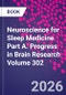 Neuroscience for Sleep Medicine Part A. Progress in Brain Research Volume 299 - Product Thumbnail Image
