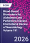 Blood-Based Biomarkers for Alzheimers and Parkinsons Disease. International Review of Neurobiology Volume 191 - Product Image