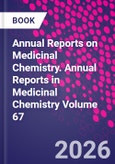 Annual Reports in Medicinal Chemistry. Volume 67- Product Image