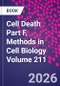 Cell Death Part F. Methods in Cell Biology Volume 211 - Product Image