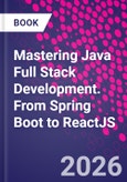 Mastering Java Full Stack Development. From Spring Boot to ReactJS- Product Image