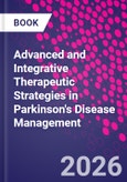 Advanced and Integrative Therapeutic Strategies in Parkinson's Disease Management- Product Image