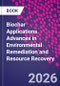 Biochar Applications. Advances in Environmental Remediation and Resource Recovery - Product Image