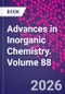 Advances in Inorganic Chemistry. Volume 88 - Product Thumbnail Image
