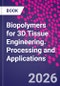 Biopolymers for 3D Tissue Engineering. Processing and Applications - Product Thumbnail Image