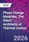 Phase Change Materials. The Silent Architects of Thermal Control - Product Image