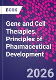Gene and Cell Therapies. Principles of Pharmaceutical Development- Product Image
