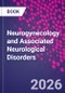 Neurogynecology and Associated Neurological Disorders - Product Image