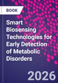 Smart Biosensing Technologies for Early Detection of Metabolic Disorders- Product Image