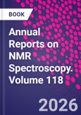 Annual Reports on NMR Spectroscopy. Volume 118- Product Image