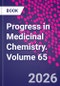 Progress in Medicinal Chemistry. Volume 65 - Product Thumbnail Image