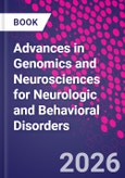 Advances in Genomics and Neurosciences for Neurologic and Behavioral Disorders- Product Image