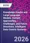 Knowledge Graphs and Large Language Models. Current Approaches, Challenges, and Future Directions. Intelligent Data-Centric Systems - Product Thumbnail Image
