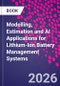 Modelling, Estimation and AI Applications for Lithium-Ion Battery Management Systems - Product Thumbnail Image