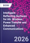 Intelligent Reflecting Surfaces for 6G. Wireless Power Transfer and Enhanced Communications - Product Thumbnail Image