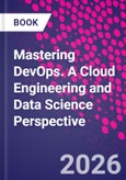 Mastering DevOps. A Cloud Engineering and Data Science Perspective- Product Image