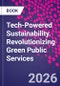 Tech-Powered Sustainability. Revolutionizing Green Public Services - Product Image
