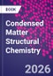 Condensed Matter Structural Chemistry - Product Thumbnail Image