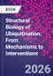 Structural Biology of Ubiquitination. From Mechanisms to Interventions - Product Image