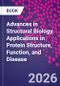 Advances in Structural Biology. Applications in Protein Structure, Function, and Disease - Product Image