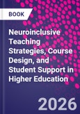 Neuroinclusive Teaching Strategies, Course Design, and Student Support in Higher Education- Product Image