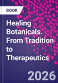 Healing Botanicals. From Tradition to Therapeutics- Product Image