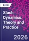 Slosh Dynamics. Theory and Practice - Product Thumbnail Image