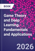 Game Theory and Deep Learning. Fundamentals and Applications- Product Image