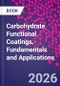 Carbohydrate Functional Coatings. Fundamentals and Applications - Product Image