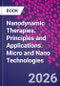 Nanodynamic Therapies. Principles and Applications. Micro and Nano Technologies - Product Thumbnail Image