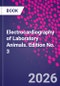 Electrocardiography of Laboratory Animals. Edition No. 3 - Product Image
