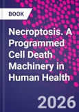 Necroptosis. A Programmed Cell Death Machinery in Human Health- Product Image