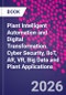 Plant Intelligent Automation and Digital Transformation. Cyber Security, IIoT, AR, VR, Big Data and Plant Applications - Product Thumbnail Image