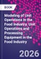 Modeling of Unit Operations in the Food Industry. Unit Operations and Processing Equipment in the Food Industry - Product Image