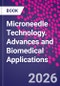 Microneedle Technology. Advances and Biomedical Applications - Product Image